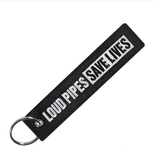 Loud Pipes Save Lives Key Tag
