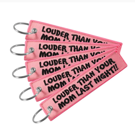 Louder Than Your Mom Key Tag
